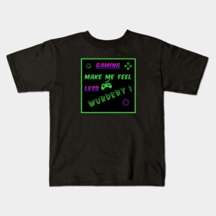 Gaming make me feeel... Kids T-Shirt